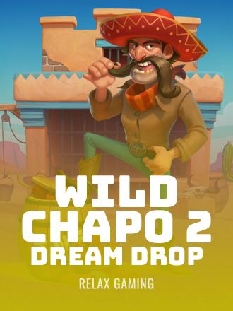 Wild Chapo 2 Dream Drop